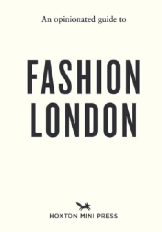An Opinionated Guide to Fashion London Paperback / softback