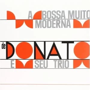 Joao Donato & Seu Trio - A Bossa Muito Moderna Vinyl