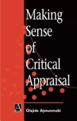 making sense of critical appraisal