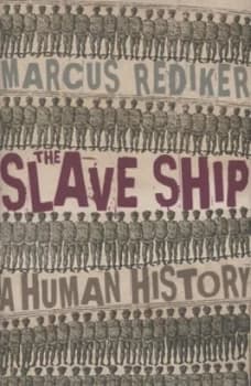 The Slave Ship by Marcus Rediker Hardback