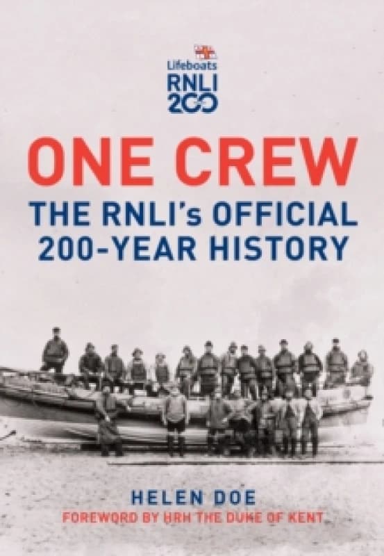 One Crew: The RNLI's Official 200-Year History Hardback