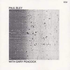 Paul Bley With Gary Peacock by Paul Bley CD Album