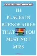 111 places in buenos airesthat you must not miss