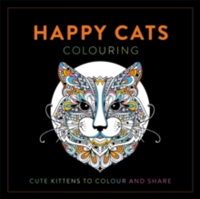 Happy Cats Colouring : Cute Kittens to Colour and Share Paperback / softback