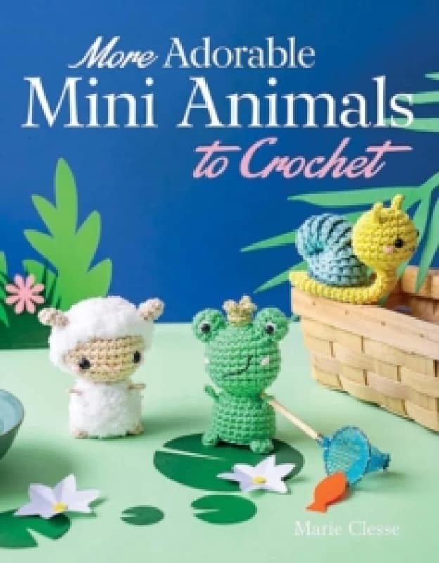 More Adorable Mini Animals to Crochet. Paperback. By Marie Clesse Books
