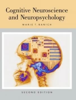 Cognitive Neuroscience and Neuropsychology by Marie T. Banich Hardback