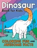 dinosaur book for kids coloring fun and awesome facts