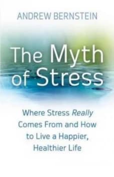 The Myth of Stress by Andrew Bernstein Hardback