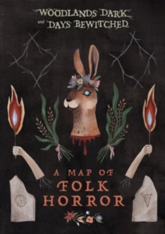 Woodlands Dark And Days Bewitched : A Map of Folk Horror Sheet map, folded