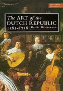 The Art of the Dutch Republic by Marit Westermann Paperback