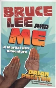 Bruce Lee and Me by Brian Preston Book