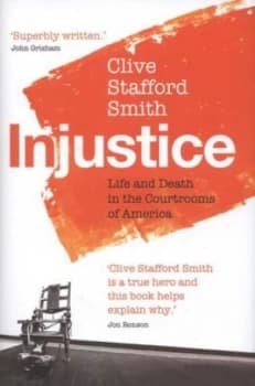 Injustice by Clive Stafford Smith Hardback