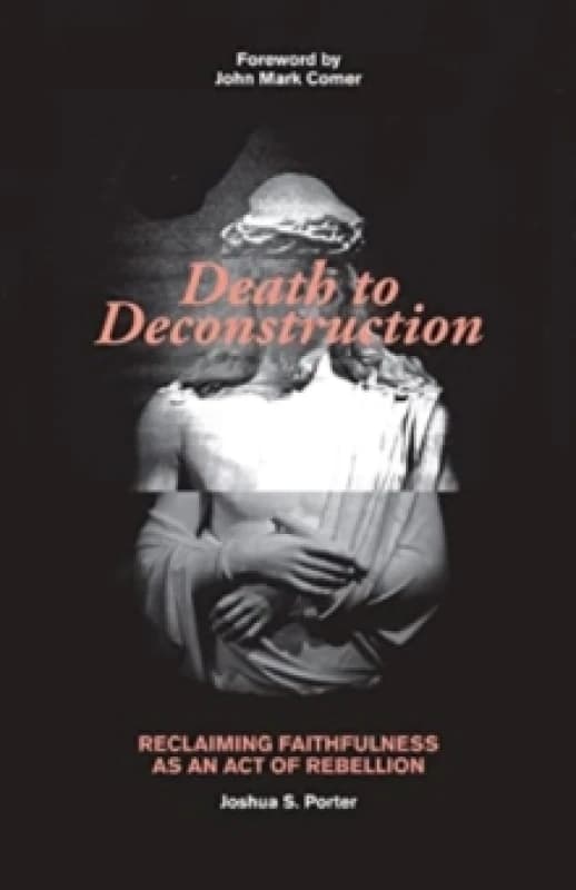 Death to Deconstruction. Paperback. By Joshua S Porter Books