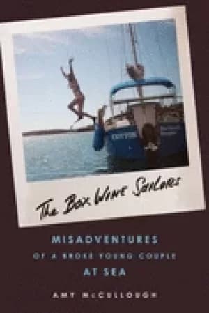 box wine sailors misadventures of a broke young couple at sea