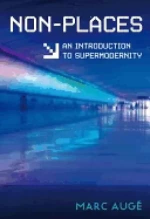 non places an introduction to supermodernity