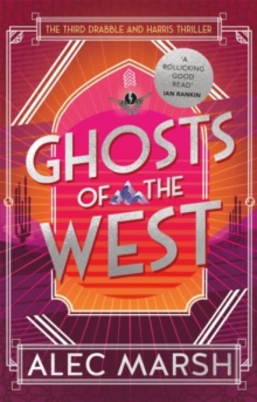 Ghosts of the West : Don't miss the new action-packed Drabble and Harris thriller! Paperback / softback