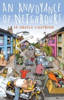 An Annoyance of Neighbours by Angela Lightburn Paperback