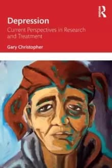 Depression : Current perspectives in research and treatment