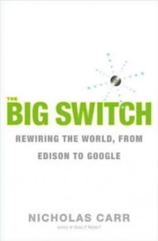 The Big Switch by Nicholas Carr Hardback