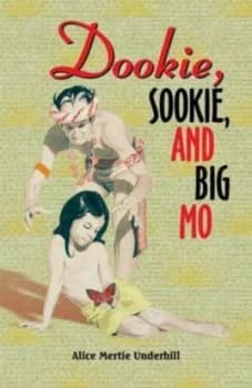 Dookie Sookie and Big Mo by Alice Mertie Underhill Book