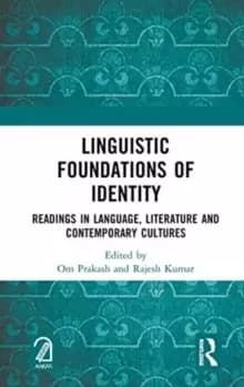 Linguistic Foundations of Identity : Readings in Language, Literature and Contemporary Cultures