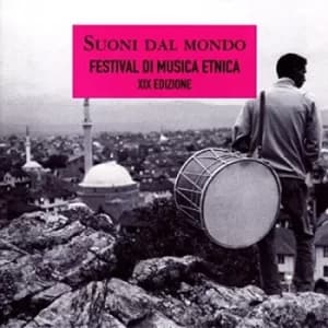 Suno Dal Mondo Festival Di Musica Etnica Xixe Edizone by Various Artists CD Album