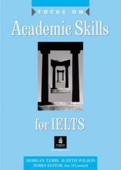 Focus on Academic Skills for Ielts by Judith Wilson Book