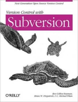 Version Control with Subversion by Ben Collins-Sussman Book