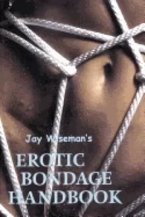 jay wisemans erotic bondage handbook