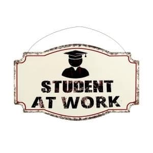 Student At Work Sign By Heaven Sends