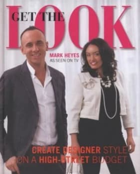 Get the Look by Mark Heyes Hardback