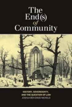 The End s of Community by Joshua Ben David Nichols Paperback