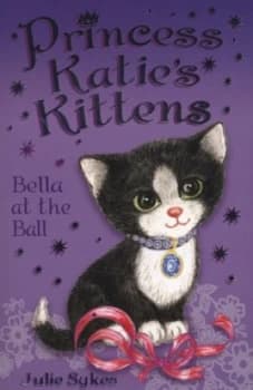 Bella at the Ball by Julie Sykes Book
