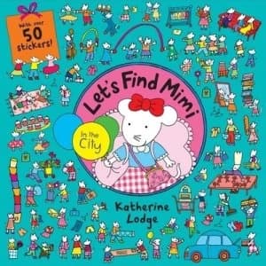 Lets Find Mimi in the City by Katherine Lodge Paperback