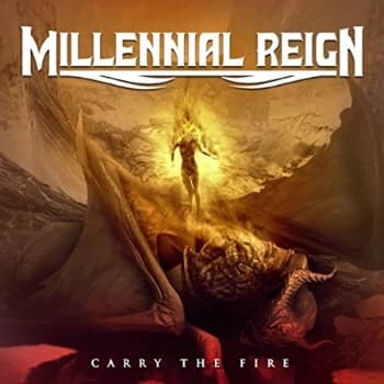 Millennial Reign - Carry the Fire CD