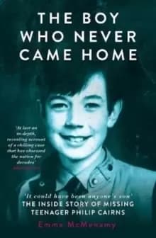 The Boy Who Never Came Home: Philip Cairns