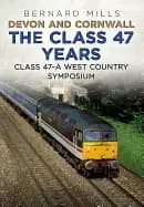 devon and cornwall the class 47 years class 47 a west country symposium