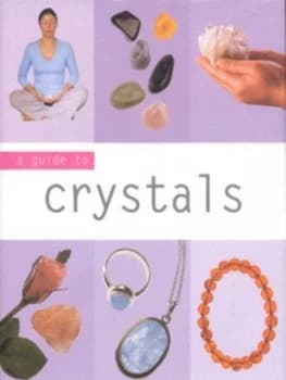 A Guide to Crystals by Jennie Harding Hardback