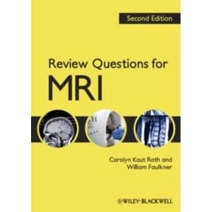 Review Questions for MRI by Carolyn Kaut Roth, William H. Faulkner, Jr. (Paperback, 2013)