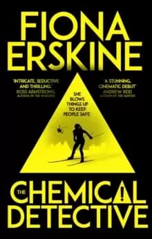 The Chemical Detective : SHORTLISTED FOR THE SPECSAVERS DEBUT CRIME NOVEL AWARD, 2020