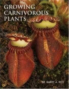 Growing Carnivorous Plants by Barry A. Rice Hardback
