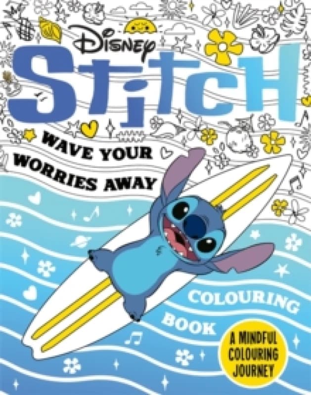 Disney Stitch - Wave Your Worries Away Colouring Book : A Mindful Colouring Journey Paperback / softback