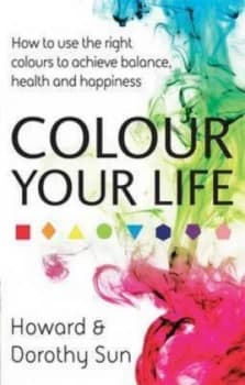Colour Your Life by Howard Sun Paperback