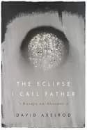 eclipse i call father essays on absence