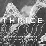 Thrice - To Be Everywhere Is To Be Nowhere (Music CD)
