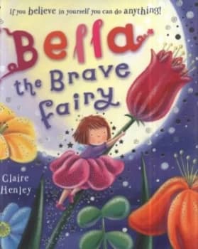 Bella the Brave Fairy by Claire Henley Paperback