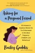 asking for a pregnant friend 101 answers to questions women are too embarra