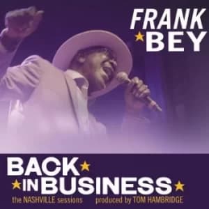 Back in Business The Nashville Sessions by Frank Bey CD Album