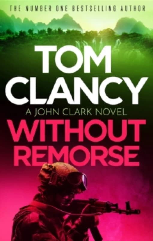 Without Remorse : The No. 1 bestseller that was made into a major blockbuster Paperback / softback