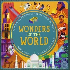 Wonders of the World An Interactive Tour of Marvels and Monuments Novelty book 2018